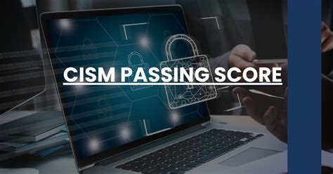 cisa exam passing score|cism passing score.